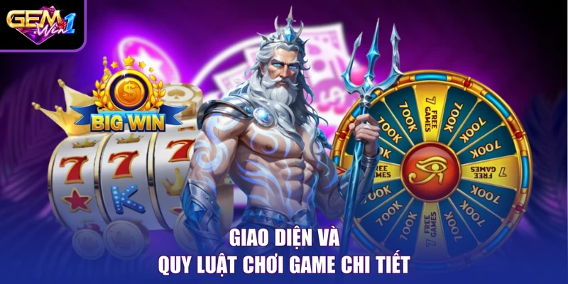 Giao diện và quy luật chơi game chi tiết