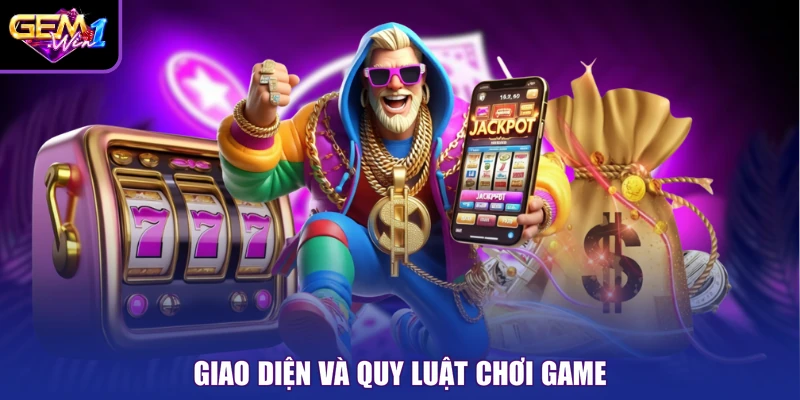 Giao diện và quy luật chơi game