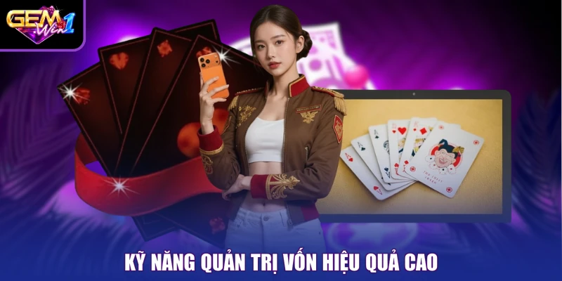 Kỹ năng quản trị vốn hiệu quả cao
