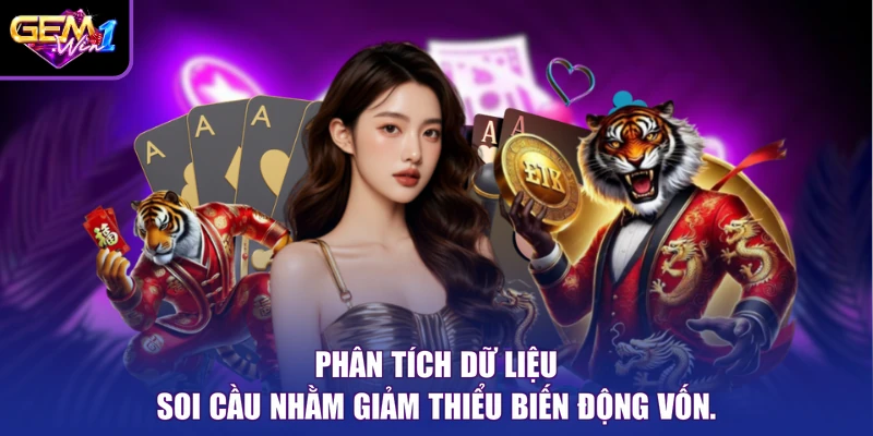 Phân tích dữ liệu soi cầu nhằm giảm thiểu biến động vốn.
